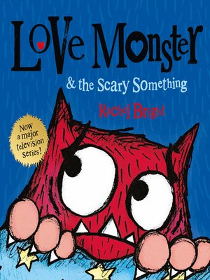 cover image of Love Monster and the Scary Something